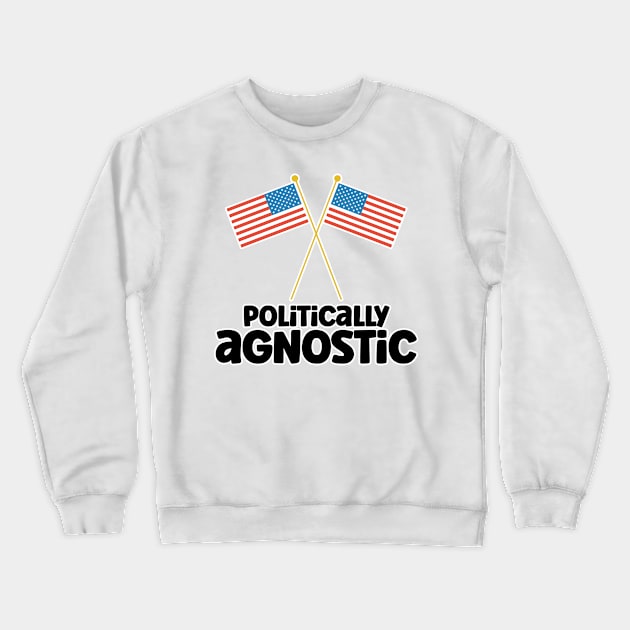 Politically Agnostic Crewneck Sweatshirt by nextneveldesign